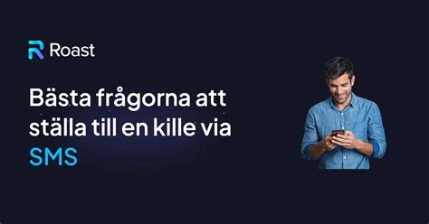 50+ roliga frågor att ställa till en kille via sms för att få。